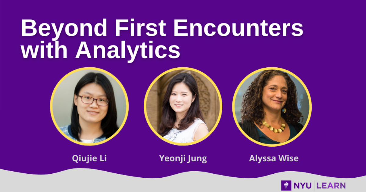 NYU-LEARN | Beyond First Encounters with Analytics | NYU Steinhardt NYU-LEARN | Beyond First Encounters with Analytics | NYU Steinhardt